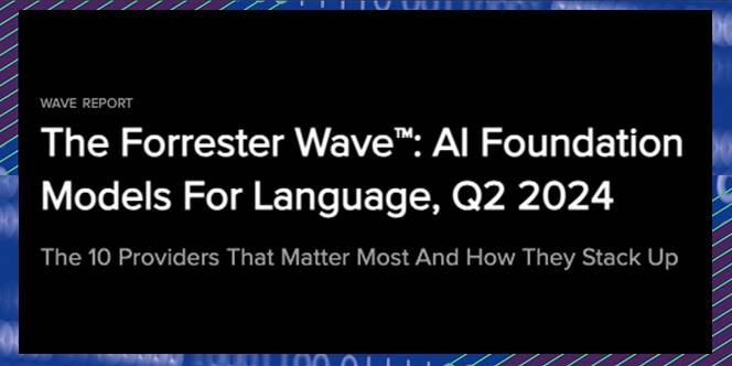 Google is a Leader in The Forrester Wave™: AI Foundation Models For Language, Q2 2024